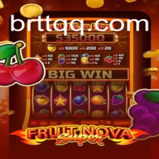 Exploring FruitNovaSuper and TTQQ.COM: An Exciting Blend of Casino Gaming